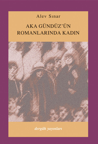 Woman in the Novels of Aka Gunduz